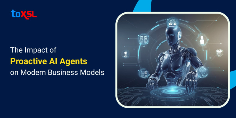 The Impact of Proactive AI Agents on Modern Business Models